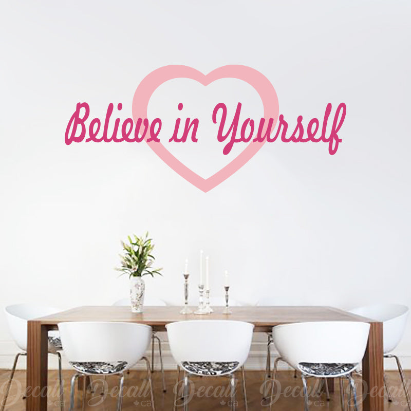 Believe in Yourself - Inspirational Quote - Heart Wall Decal - Wall-Decals - Decall.ca