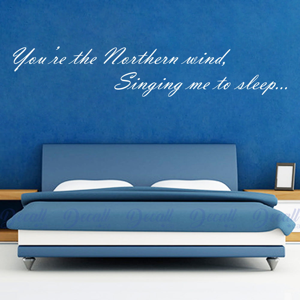 You're the Northern Wind Singing Me to Sleep - Lyrics - Wall Quote - Wall-Decals - Decall.ca